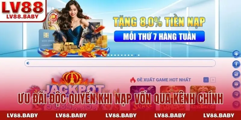 Ưu đãi độc quyền khi nạp vốn qua kênh chính